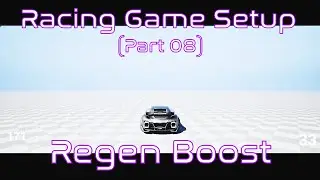 Setup A Simple Regenerative Boost System and Camera Effect | Unreal Engine | Racing Game Tutorial