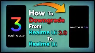 How to Downgrade from Realme ui 3.0 to Realme ui 2.0 | For All Realme Devices | Easy steps🔥🔥
