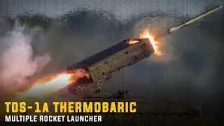 The Unstoppable Destructive Power Of The TOS-1A Thermobaric Rocket Launcher