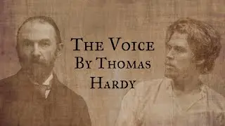 The Voice by Thomas Hardy – Read by Poet Arthur L Wood
