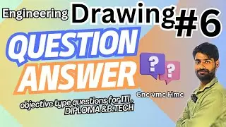 mechanical engineering drawing objective type question & answer #manishswami iti, diploma, b.tech.#6