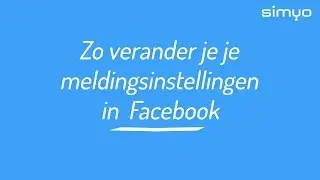 Instellingen voor meldingen op Facebook aanpassen