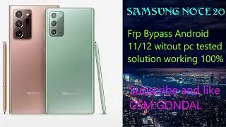 Samsung Note 20 5G Frp bypass without pc Android 11/12 done 100%