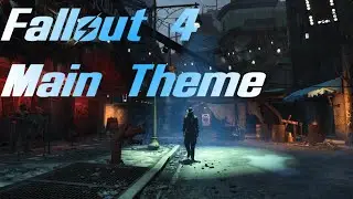 Fallout 4 Main Theme