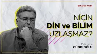 Niçin Din ve Bilim Uzlaşmaz?