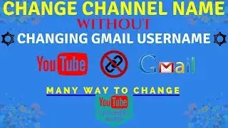 New Way to change YouTube username without changing gmail name | Change Your YouTube Username 2017
