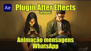 Plugin After Effects: Animação mensagens WhatsApp (gratuito)