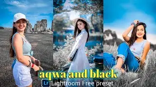 aqua and black tone lightroom presets || Lightroom Mobile Preset Free DNG || lightroom free presets