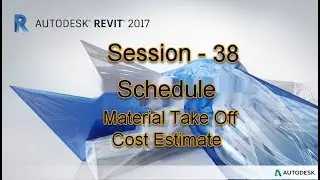 #Revit Architecture Session 38|#Schedule|#Cost Estimate  |#Material Takeoff |#bim Revit tutorial.