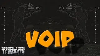 Escape from Tarkov VoIP!!!