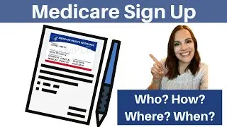 Medicare Sign Up- What You Need to Know about Medicare Enrollment!