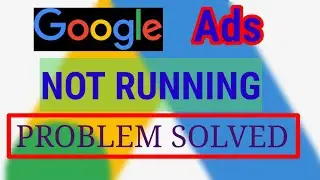 Google Ads APPROVED But Not Running Problem Solved 2022 | Fix Google Ads Disapproved 💯