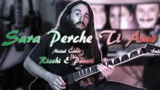 RICCHI E POVERI - Sara Perche Ti Amo (Metal Cover by AFA)
