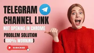 Telegram Channel Link Not Opening in Chrome | Telegram Channel Link Not Working | By Tech Sher Singh