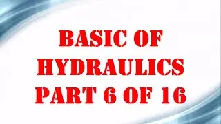 Basic of Hydraulics part 6 OF 16 | Mechanical Engineering