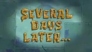 "Several days later" time card from "Plankton's Old Chum"
