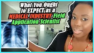 What to expect as a Medical Industry Field Application Scientist
