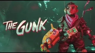 The Gunk 4К (Космические дальнобойщицы) 2ч.