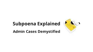 What Is a Subpoena in an Administrative Case?