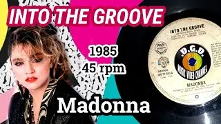 Into The Groove (1985) "45 rpm" - MADONNA