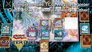 Comprehensive TCG Weather Painter Guide! How to Confuse Like No Other! [Yu-Gi-Oh: Master Duels]