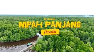 Lirik Lagu | Desa Nipah Panjang Kecamatan Batu Ampar
