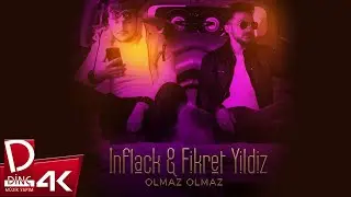 Inflack feat. Fikret Yıldız - Olmaz Olmaz