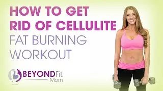 How to Get Rid of Cellulite | Fat Burning Workouts