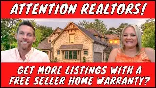 HOW TO GET MORE LISTINGS | Home Warranty Coverage For Sellers
