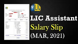 LIC ASSISTANT 2021 LATEST SALARY SLIP (MARCH) || IN-HAND SALARY