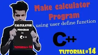 How to create calculator program using user define functions in C++