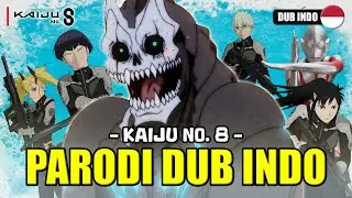 KAIJU NO. 8 - PARODI DUB INDONESIA