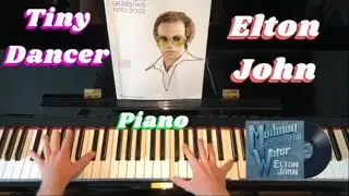 TINY DANCER - Elton John - Piano Cover