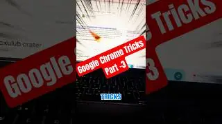 Google Chrome tricks part -3🔥✨ 