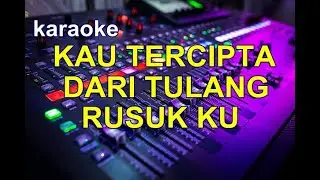 KARAOKE kau tercipta dari tulang rusukku MAYA ANGELA DAN MUCHLAS AP