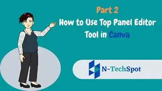 How to Use Top Panel Editor Tool in Canva (Comprehensive Guide)