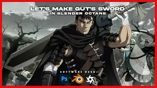 Let's Make a Gut's Sword in Blender Octane