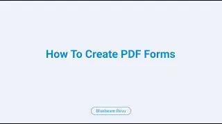 Bluebeam Revu 21: How To Create PDF Forms
