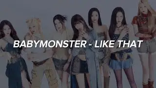 BABYMONSTER - 'LIKE THAT' Lyrics