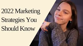 2022 Marketing Strategies You Should Know