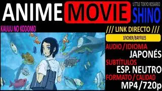 [ANIME-MOVIE] Kaijuu No Kodomo [Audio JAP.][Sub. Esp.][mp4/720p][LINK DIRECTO]-SHINO