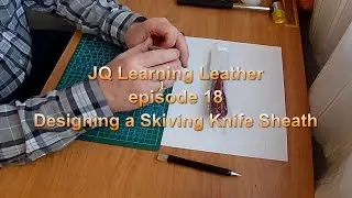 Designing a Skiving Knife Sheath - JQ Learning Leather