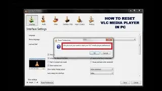 How to Reset VLC Media Player In PC