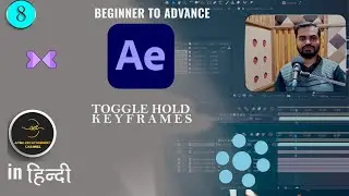 Toggle Hold Keyframes: After Effects CC 2022  | Toggle Hold Keyframes Tutorial  in Hindi- 08 |Hindi|