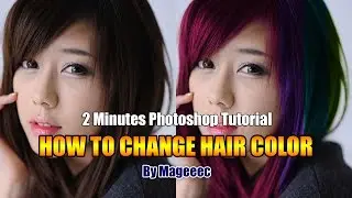 How to Change Hair Color in 2 Minutes Photoshop Tutorial