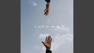 I will be there