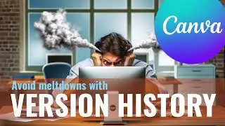 Recovering Old Designs in Canva with Version History