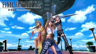 Final Fantasy X-2 (HD Remaster) 【Undub】 ~ Part 1