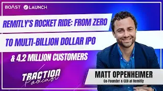 From Zero to Multi-billion dollar IPO & 4.2 Million Customers - Matt Oppenheimer, Remitly