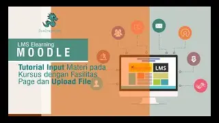 MOODLE #1 - Moodle dan Teknik Input Page/File ke dalam Mata Pelajaran - Pembelajaran Daring